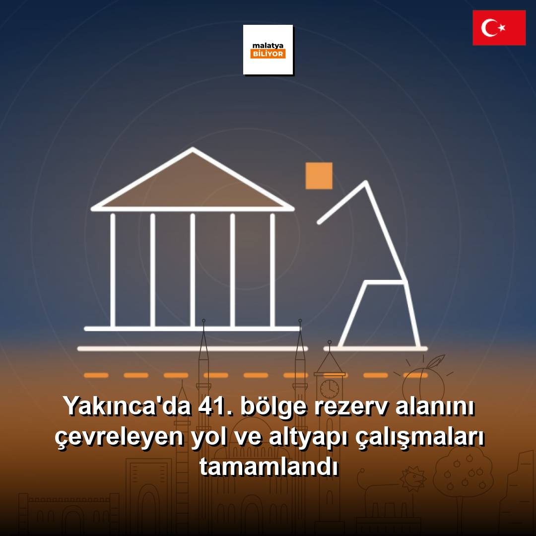 Yakınca'da 41. bölge rezerv alanını çevreleyen yol ve altyapı çalışmaları tamamlandı