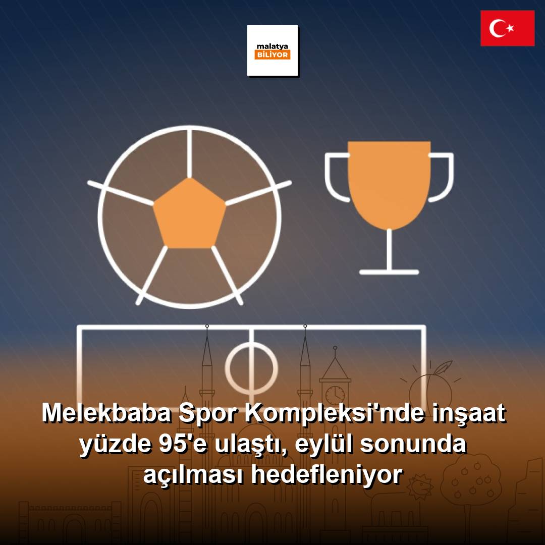 Melekbaba Spor Kompleksi'nde inşaat yüzde 95'e ulaştı, eylül sonunda açılması hedefleniyor