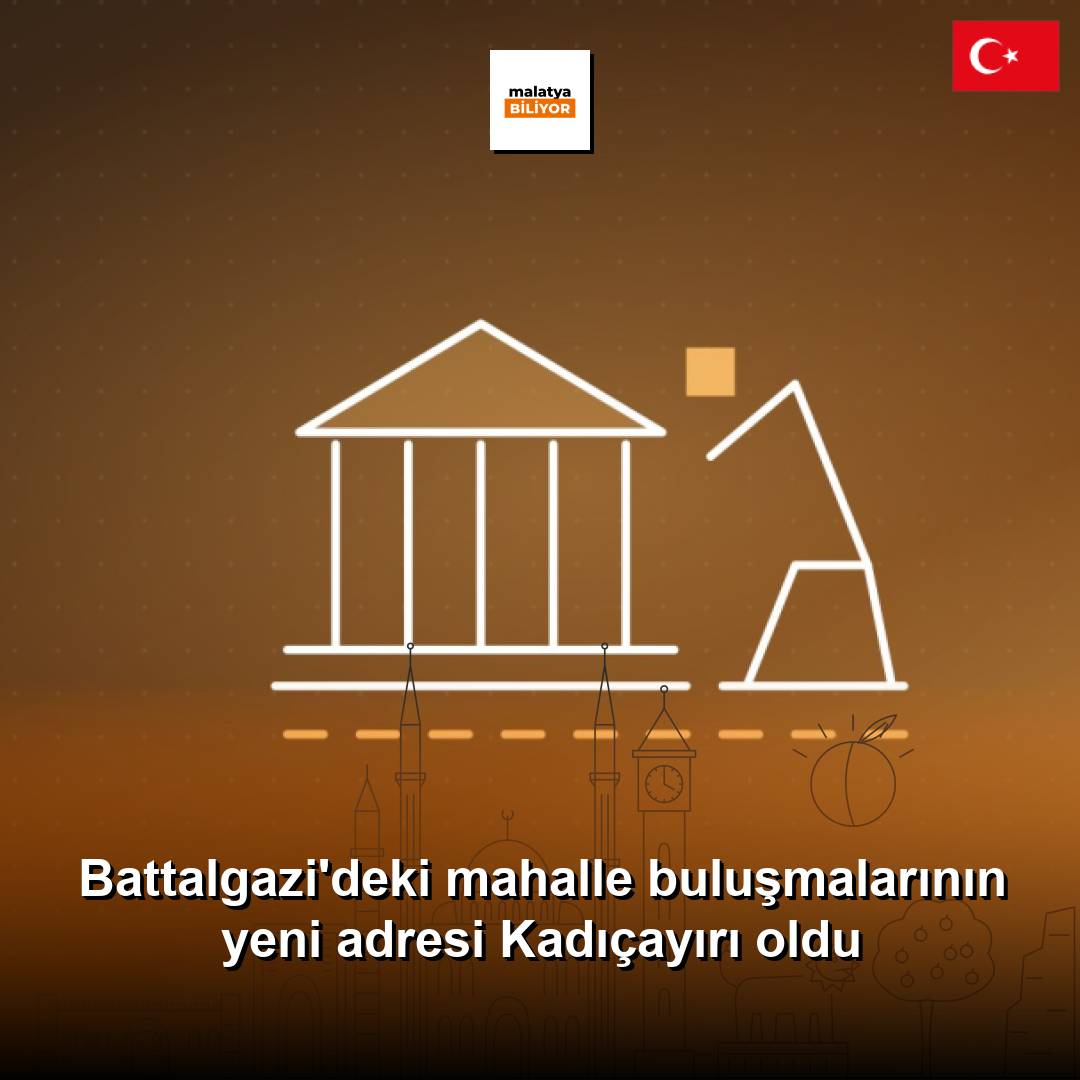 Battalgazi'deki mahalle buluşmalarının yeni adresi Kadıçayırı oldu